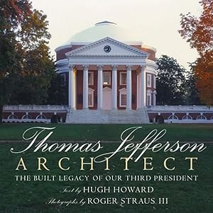 Seller image for Thomas Jefferson Architect : The Built Legacy of Our Third President for sale by GreatBookPrices