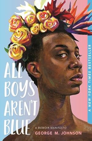 Imagen del vendedor de All Boys Aren't Blue: A Memoir-Manifesto by Johnson, George M. [Paperback ] a la venta por booksXpress