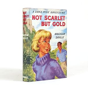 Seller image for NOT SCARLET BUT GOLD for sale by Jonkers Rare Books