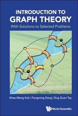 Seller image for Introduction to Graph Theory: With Solutions to Selected Problems by Khee Meng Koh, Fengming Dong, Eng Guan Tay [Hardcover ] for sale by booksXpress