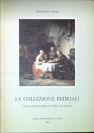 Image du vendeur pour La Collezione Pedrali nella Pinacoteca Civica di Forli' mis en vente par Librodifaccia