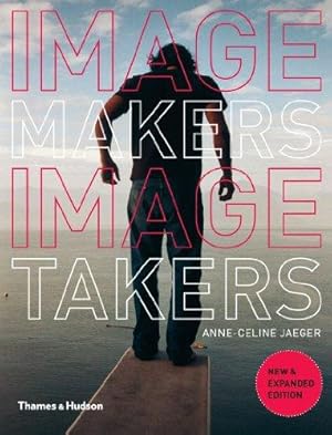 Bild des Verkufers fr Image Makers, Image Takers: The Essential Guide to Photography by Those in the Know zum Verkauf von WeBuyBooks
