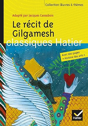 Oeuvres & Themes: Le Recit De Gilgamesh
