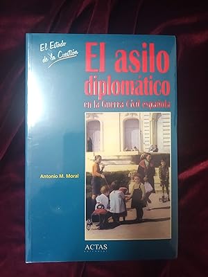 Bild des Verkufers fr El asilo diplomtico en la Guerra Civil espaola zum Verkauf von Llibreria Fnix