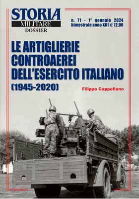 Seller image for Storia Militare Dossier N. 71. Le Artiglierie Controaerei Dell'Esercito Italiano 1945 - 2020 for sale by Libreria Studio Bosazzi