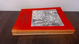 Seller image for The Gunpowder Mills of Cumbria: a History of Cumbrias Gunpowder Industry (Signed) for sale by BoundlessBookstore