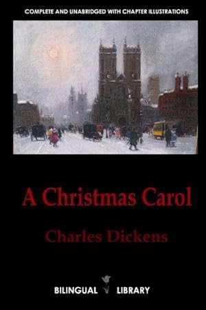 Immagine del venditore per A Christmas Carol"Cantique de Noël: English-French Parallel Text Classic Edition venduto da WeBuyBooks