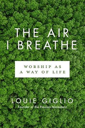 Seller image for The Air I Breathe: Worship as a Way of Life (Lifechange Books) for sale by WeBuyBooks