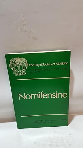 Seller image for Royal Society Of Medicine International Congress And Symposium Series Number 70 Nomifensine A Pharmacological And Clinical Profile for sale by Cambridge Rare Books
