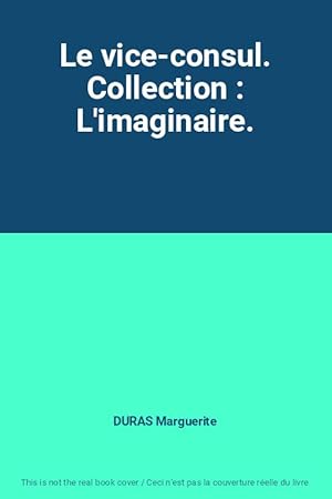 Seller image for Le vice-consul. Collection : L'imaginaire. for sale by Ammareal