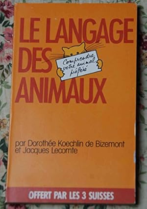 Bild des Verkufers fr Le langage des animaux zum Verkauf von Ammareal