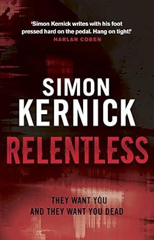 Seller image for Relentless: (Tina Boyd: 2): the razor-sharp thriller from London  s darker corners from bestselling author Simon Kernick for sale by WeBuyBooks