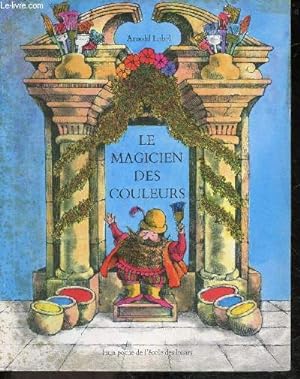 Image du vendeur pour Le magicien des couleurs mis en vente par Le-Livre