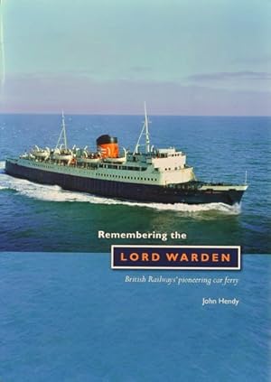 Remembering the Lord Warden: British Railways' Pionerring Car Ferry