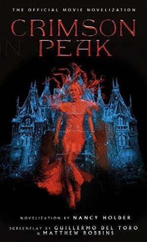 Immagine del venditore per Crimson Peak: The Official Movie Novelization venduto da WeBuyBooks