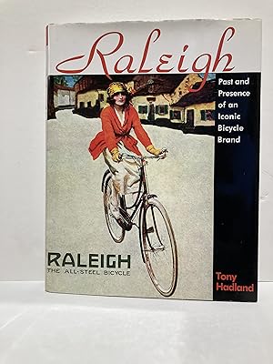 Seller image for Raleigh: Past and Presence of an Iconic Bicycle Brand for sale by Henry Pordes Books Ltd