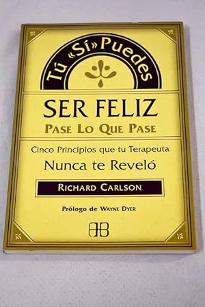 Imagen del vendedor de T "s" puedes ser feliz, pase lo que pase a la venta por Alcan Libros