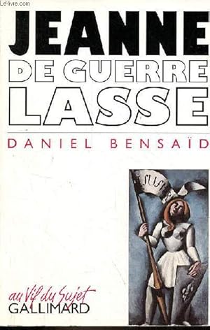 Bild des Verkufers fr Jeanne de guerre lasse - Chroniques de ce temps - Collection "au vif du sujet". zum Verkauf von Le-Livre