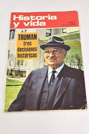 Bild des Verkufers fr Historia y Vida, n 59 FEBRERO 1973:: Yo orden el lanzamiento de la bomba atmica; Tres decisiones histricas de un Presidente; Algunas ideas sobre la Presidencia; El crimen del capitn Snchez; La Divisin del Norte. De Dinamarca a Santander; 50 Los trgicos amores de Felipe de Koenigsmark y Sofa-Dorotea; Daguerre y el origen de la fotografa; Los Amat, dos obispos ilustrados; El feudalismo en el Egipto faranico; La odisea del crucero Emden; Tres estampas de reyes y de toros; El terremoto de San Francisco zum Verkauf von Alcan Libros