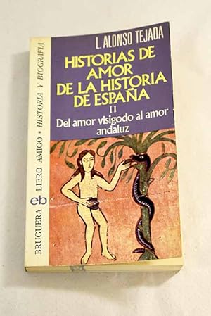 Imagen del vendedor de Historias de amor de la historia de Espaa, tomo II a la venta por Alcan Libros