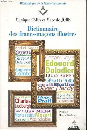 Bild des Verkufers fr Dictionnaire des francs-maons illustres - Collection Bibliothque de la Franc-Maonnerie. zum Verkauf von Le-Livre