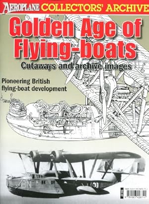 Bild des Verkufers fr GOLDEN AGE OF EARLY FLYING-BOATS - Collectors' Archive Series zum Verkauf von WeBuyBooks