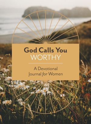Seller image for God Calls You Worthy: A Devotional Journal for Women for sale by ChristianBookbag / Beans Books, Inc.