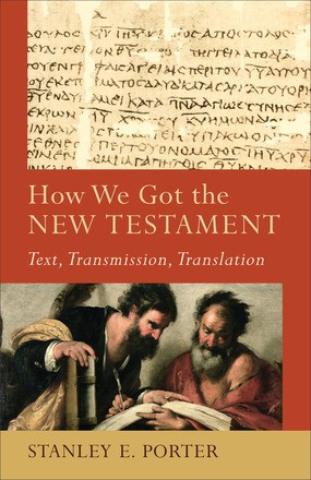 Seller image for How We Got the New Testament: Text, Transmission, Translation (Acadia Studies in Bible and Theology) for sale by ChristianBookbag / Beans Books, Inc.