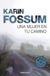 Imagen del vendedor de Una mujer en tu camino (Inspector Sejer, 8) a la venta por AG Library