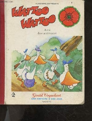 Bild des Verkufers fr Wattoo wattoo - ami des animaux - gentil coquelicot - une histoire - des jeux zum Verkauf von Le-Livre