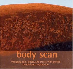 Immagine del venditore per Body Scan: Managing Pain, Illness and Stress with Guided Mindfulness Meditation venduto da WeBuyBooks