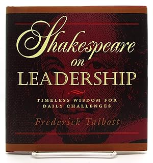 Immagine del venditore per Shakespeare on Leadership: Timeless Wisdom for Daily Challenges venduto da Book Nook