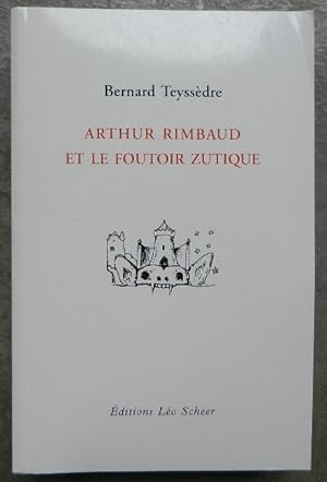 Seller image for Arthur Rimbaud et le foutoir zutique. for sale by Librairie les mains dans les poches