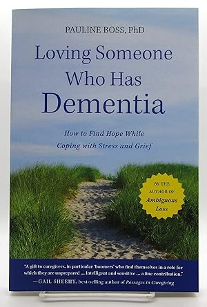 Imagen del vendedor de Loving Someone Who Has Dementia: How to Find Hope while Coping with Stress and Grief a la venta por Book Nook