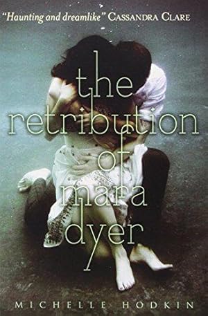 Image du vendeur pour The Retribution of Mara Dyer (Volume 3): Michelle Hodkin mis en vente par WeBuyBooks