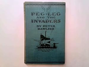 Image du vendeur pour Peg Leg And The Invaders. mis en vente par Goldstone Rare Books