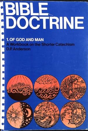 Bild des Verkufers fr Bible Doctrine: A Workbook on the Shorter Catechism: Book 1: Of God and Man zum Verkauf von WeBuyBooks