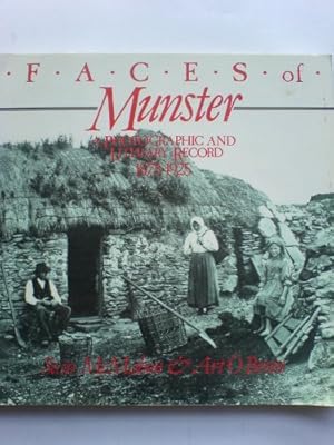 Bild des Verkufers fr Faces of Munster: Photographic and Literary Insight into Irish Life, 1875-1925 zum Verkauf von WeBuyBooks