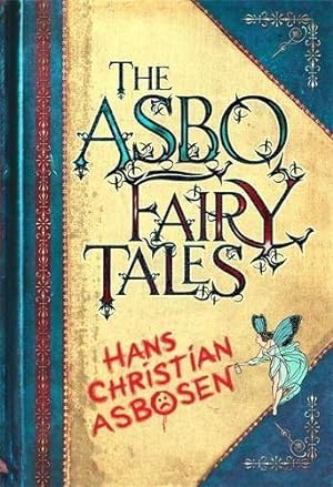 Imagen del vendedor de The ASBO Fairy Tales a la venta por WeBuyBooks