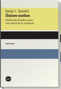 Imagen del vendedor de Dulces suenos/ Happy Dreams: Obstaculos Filosoficos Para Una Ciencia De La Conciencia/ Philosophical Obstacles for a Science of Concious a la venta por WeBuyBooks