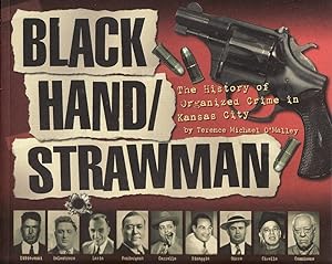 Seller image for Black Hand / Strawman: The History of Organized Crime in Kansas City for sale by Friends of Johnson County Library