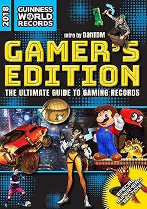 Bild des Verkufers fr Guinness World Records 2018: The Ultimate Guide to Gaming Records: Gamer's Edition zum Verkauf von WeBuyBooks