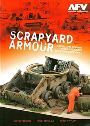 Bild des Verkufers fr Scrapyard Armour: Scenes from a Russian Armour Scrapyard zum Verkauf von WeBuyBooks