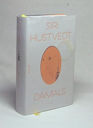 Image du vendeur pour Damals : Roman / Siri Hustvedt ; mit Zeichnungen der Autorin ; aus dem Englischen von Uli Aumller und Grete Osterwald mis en vente par Versandantiquariat Buchegger