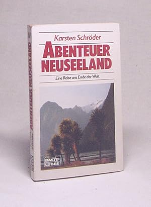 Immagine del venditore per Abenteuer Neuseeland : eine Reise ans Ende der Welt / Karsten Schrder venduto da Versandantiquariat Buchegger