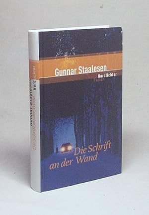 Bild des Verkufers fr Die Schrift an der Wand : [Roman] / Gunnar Staalesen. Aus dem Norweg. von Kerstin Hartmann-Butt zum Verkauf von Versandantiquariat Buchegger