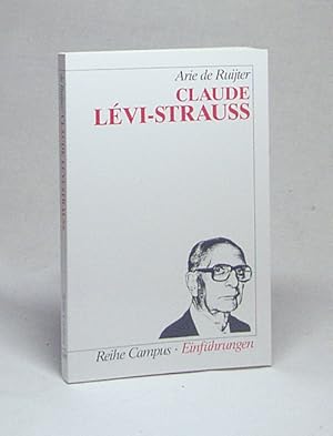 Bild des Verkufers fr Claude Lvi-Strauss / Arie de Ruijter. Aus dem Hollnd. von Hubert van den Berg zum Verkauf von Versandantiquariat Buchegger