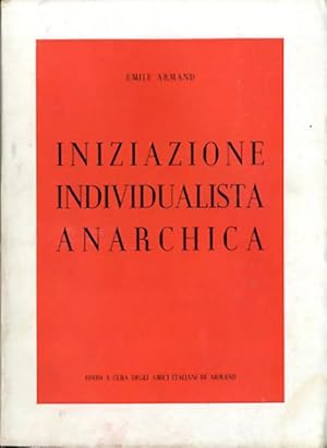 Iniziazione individualista anarchica.