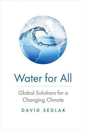 Bild des Verkufers fr Water for All : Global Solutions for a Changing Climate zum Verkauf von AHA-BUCH GmbH
