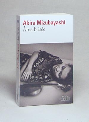 Seller image for me brise / Akira Mizubayashi for sale by Versandantiquariat Buchegger